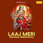 Laaj Meri Rakhna Sherawali - Parkash Bhati Song Download